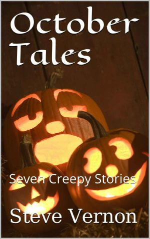 [Stories to SERIOUSLY Creep You Out 01] • October Tales · Seven Creepy Stories (Stories to SERIOUSLY Creep You Out Book 1)